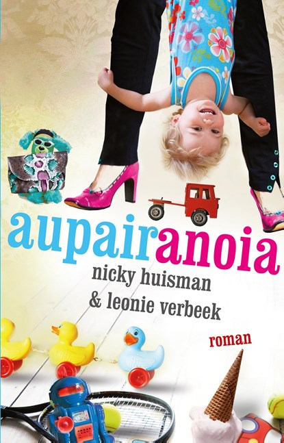 Aupairanoia, Nicky Huisman ; Leonie Verbeek - Ebook - 9789402303476