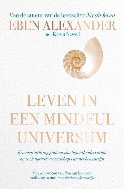 Leven in een mindful universum, Eben Alexander ; Karen Newell - Ebook - 9789402314298