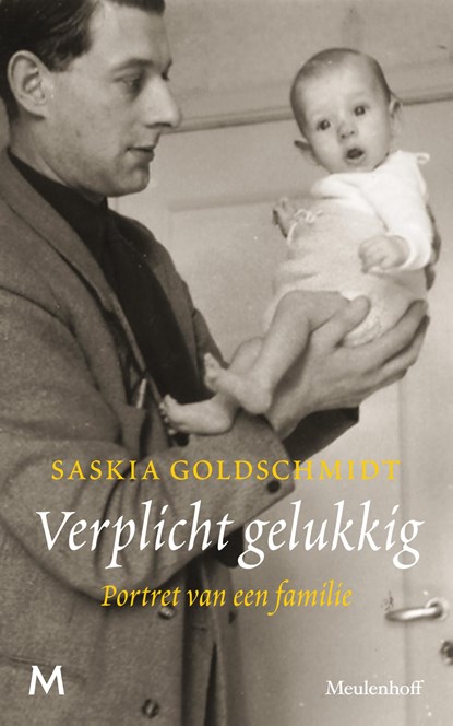 Verplicht gelukkig, Saskia Goldschmidt - Ebook - 9789402318906