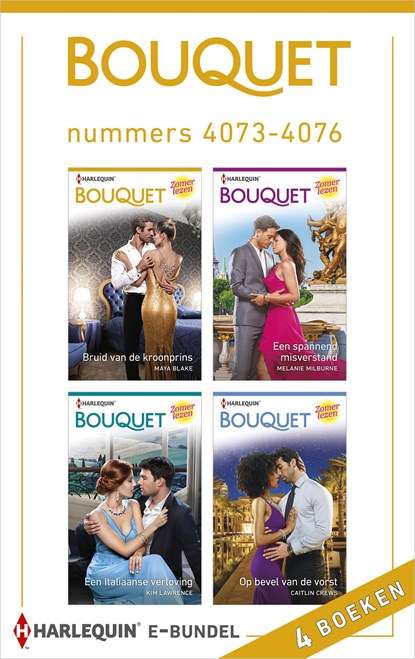Bouquet e-bundel nummers 4073 - 4076, Maya Blake ; Melanie Milburne ; Kim Lawrence ; Caitlin Crews - Ebook - 9789402541427
