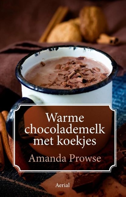 Warme chocolademelk met koekjes, Amanda Prowse - Ebook - 9789402600346