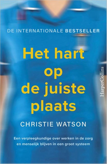 Het hart op de juiste plaats, Christie Watson - Paperback - 9789402703290