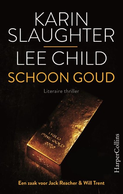 Schoon goud, Karin Slaughter ; Lee Child - Gebonden - 9789402704181