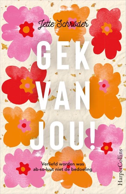 Gek van jou!, Jette Schröder - Paperback - 9789402704846
