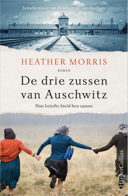 De drie zussen van Auschwitz, Heather Morris - Paperback - 9789402708912