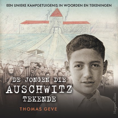 De jongen die Auschwitz tekende, Thomas Geve - Luisterboek MP3 - 9789402761849