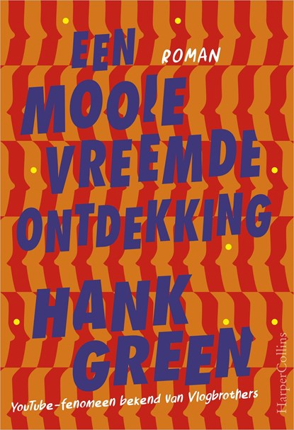 Een mooie vreemde ontdekking, Hank Green - Ebook - 9789402761924