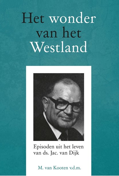Het wonder van het Westland, M. van Kooten - Ebook - 9789402902051