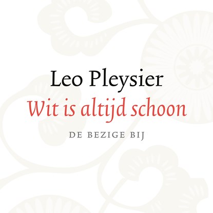 Wit is altijd schoon, Leo Pleysier - Luisterboek MP3 - 9789403101309