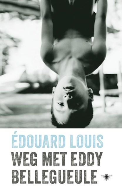 Weg met Eddy Bellegueule, Édouard Louis - Paperback - 9789403102108