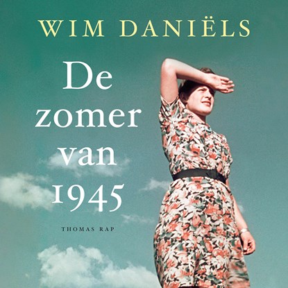 De zomer van 1945, Wim Daniëls - Luisterboek MP3 - 9789403119311