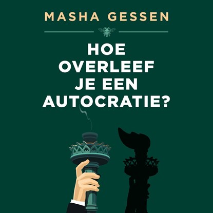Hoe overleef je een autocratie?, Masha Gessen - Luisterboek MP3 - 9789403119816