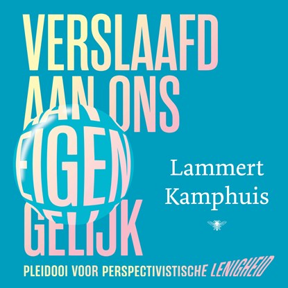 Verslaafd aan ons eigen gelijk, Lammert Kamphuis - Luisterboek MP3 - 9789403130675