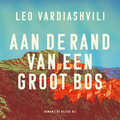 Aan de rand van een groot bos, Leo Vardiashvili - Luisterboek MP3 - 9789403131337