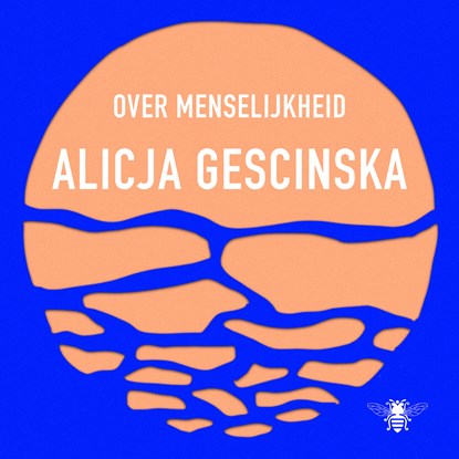 Over menselijkheid, Alicja Gescinska - Luisterboek MP3 - 9789403132464