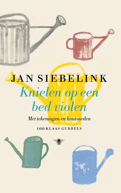 Knielen op een bed violen (geïllustreerd), Jan Siebelink - Paperback - 9789403151007