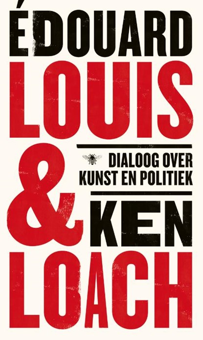 Dialoog over kunst en politiek, Édouard Louis ; Ken Loach - Paperback - 9789403152417