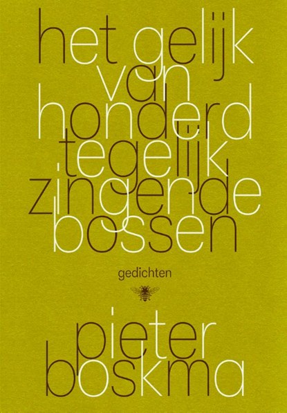 Het gelijk van honderd tegelijk zingende bossen, Pieter Boskma - Paperback - 9789403180311