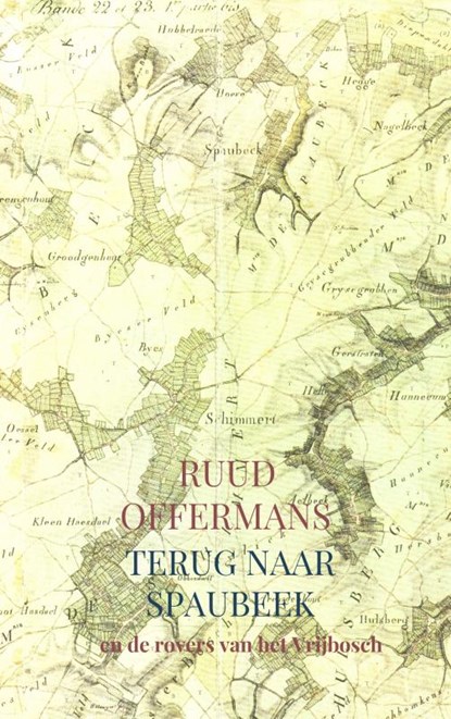 Terug naar Spaubeek, Ruud Offermans - Paperback - 9789403600208