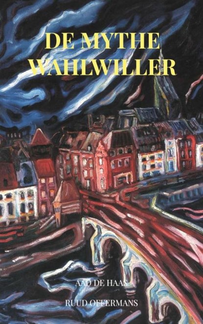 De Mythe Wahlwiller, Ruud Offermans - Paperback - 9789403627298