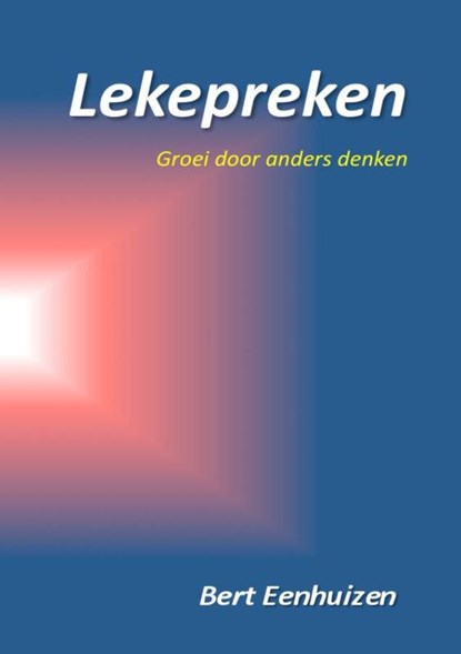 Lekepreken, Bert Eenhuizen - Paperback - 9789403642864