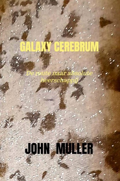 GALAXY CEREBRUM, John Muller - Paperback - 9789403650944