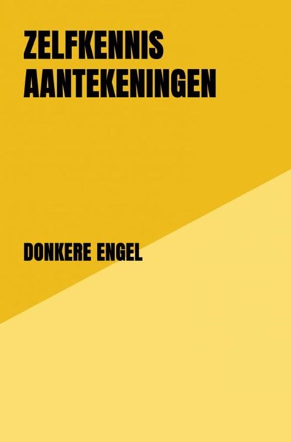 Zelfkennis aantekeningen, Donkere Engel - Paperback - 9789403729596