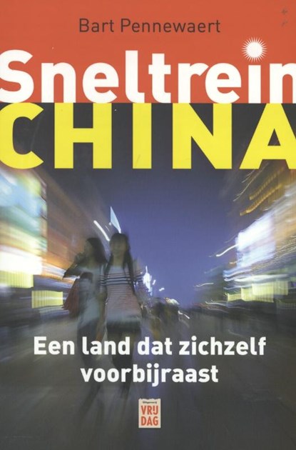 Sneltrein China, Bart Pennewaert - Paperback - 9789460011610