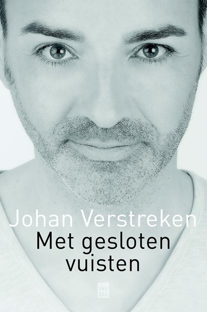 Met gesloten vuisten, Johan Verstreken - Ebook - 9789460013652