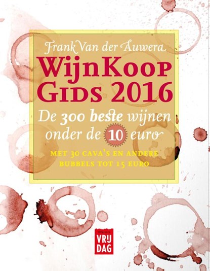 Wijnkoopgids 2016 2016, Frank Van der Auwera - Paperback - 9789460013904