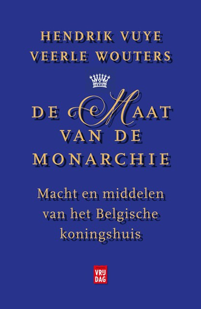 De maat van de monarchie, Hendrik Vuye ; Veerle Wouters - Ebook - 9789460014475