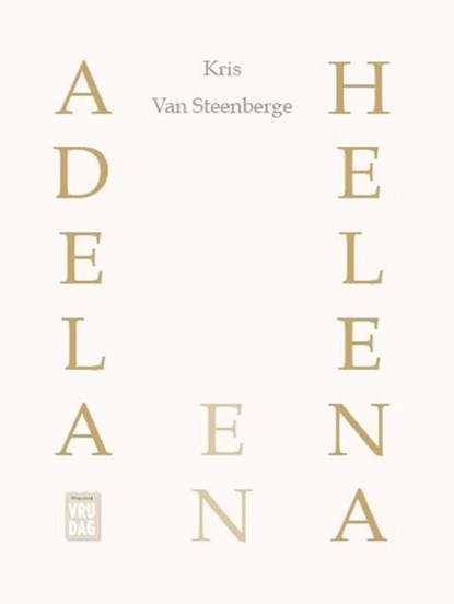 Adela en Helena, Kris Van Steenberge - Paperback - 9789460016165