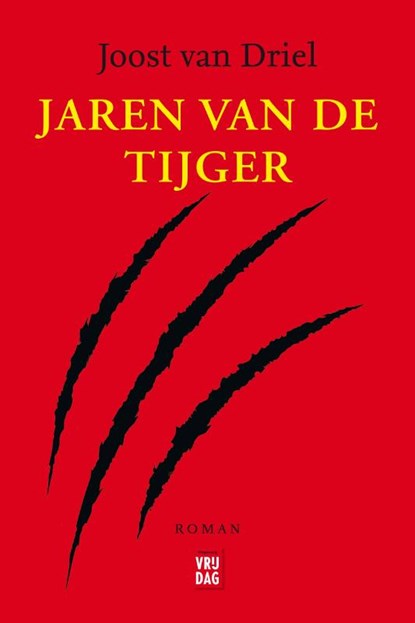 Jaren van de tijger, Joost van Driel - Paperback - 9789460016240