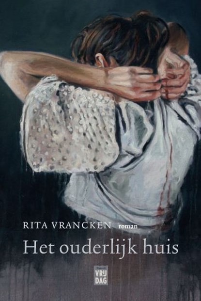 Het ouderlijk huis, Rita Vrancken - Paperback - 9789460017346