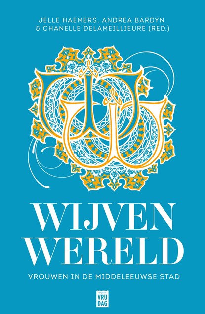 Wijvenwereld, Jelle Haemers ; Chanelle Delameillieure ; Andrea Bardyn ; Kim Overlaet - Ebook - 9789460017452