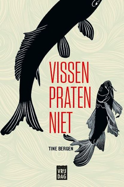 Vissen praten niet, Tine Bergen - Ebook - 9789460017797