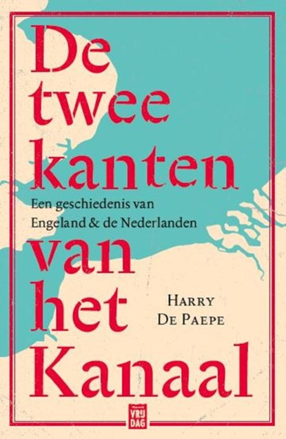 De twee kanten van het Kanaal, Harry De Paepe - Paperback - 9789460018305