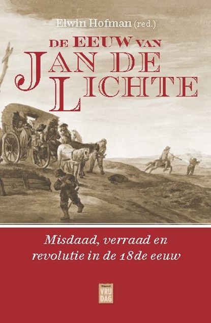 De eeuw van Jan de Lichte, Elwin Hofman - Paperback - 9789460018930
