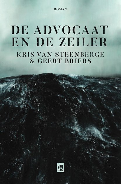 De Advocaat en de Zeiler, Kris Van Steenberge ; Geert Briers - Ebook - 9789460019050