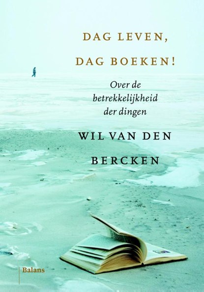 Dag leven, dag boeken, Wil van den Bercken - Gebonden - 9789460035036
