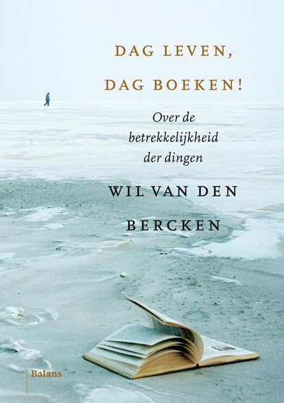 Dag leven, dag boeken!, Wil van den Bercken - Ebook - 9789460035364