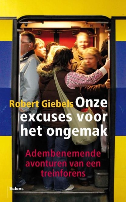 Onze excuses voor het ongemak, Robert Giebels - Ebook - 9789460036859