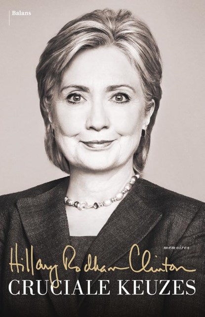 Cruciale keuzes, Hillary Rodham Clinton - Paperback - 9789460037405