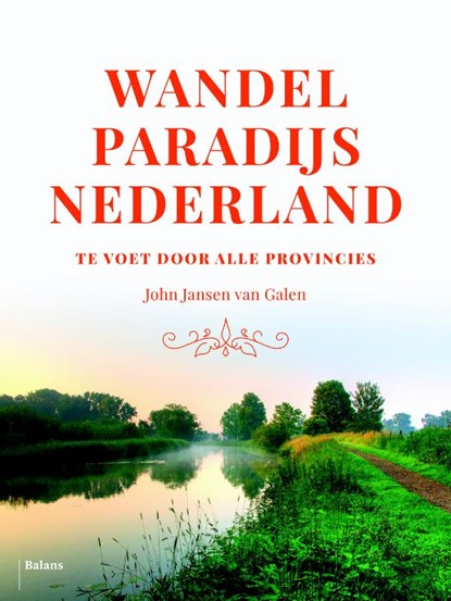 Wandelparadijs Nederland, John Jansen van Galen - Paperback - 9789460038518