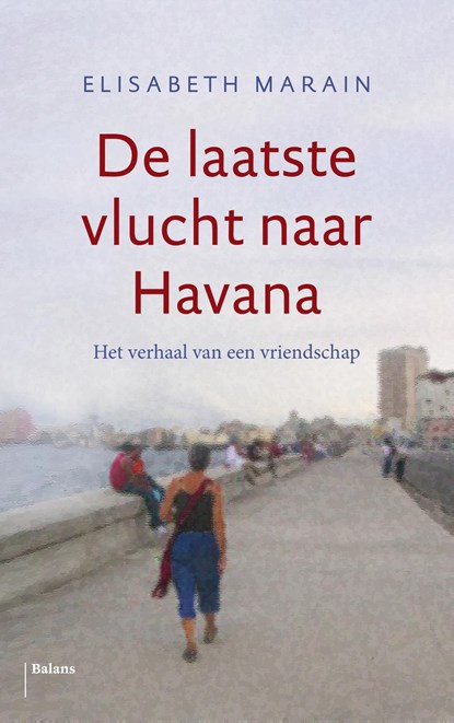 De laatste vlucht naar Havana, Elisabeth Marain - Ebook - 9789460038587