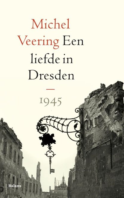 Een liefde in Dresden, Michel Veering - Paperback - 9789460039898