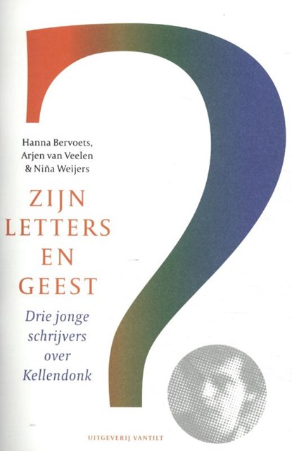 Zijn letters en geest, Hanna Bervoets ; Arjen van Veelen ; Niña Weijers - Paperback - 9789460044816