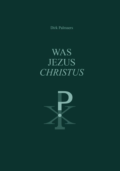 WAS JEZUS CHRISTUS ?, Dirk Palmaers - Paperback - 9789460083624