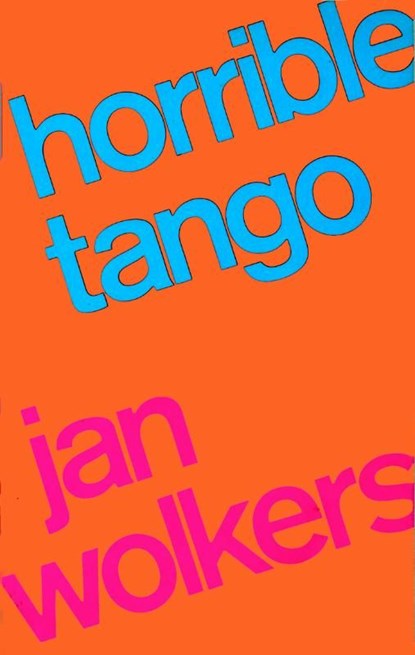 Horrible tango, Jan Wolkers - Ebook - 9789460236457