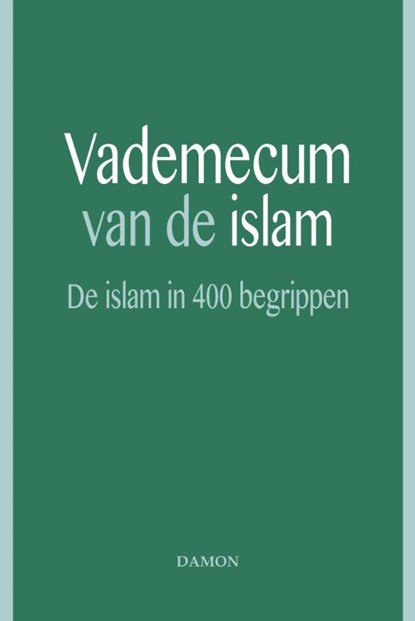Vademecum van de islam, Peter Derie ; Remi Hauman ; Wim van Rooy - Gebonden - 9789460362200